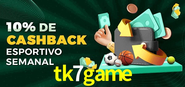 10% de bônus de cashback na tk7game